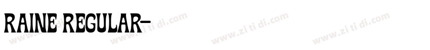 RAINE Regular字体转换 RAINE Regular字体转换